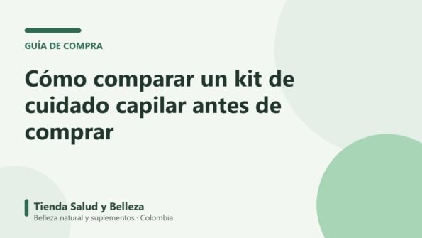 Cómo comparar un kit de cuidado capilar antes de comprar